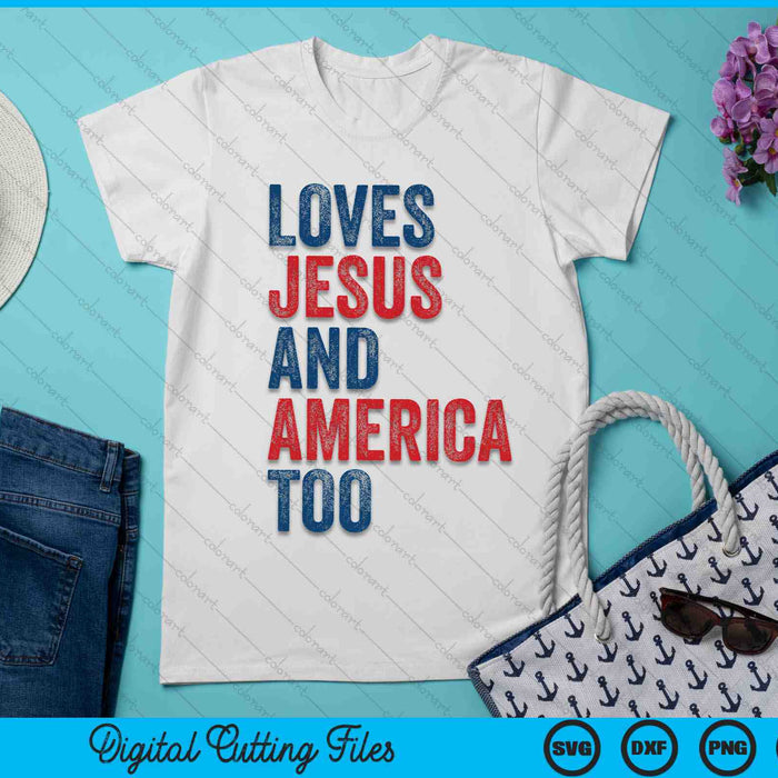 Retro Loves Jesus and America Too God Christian 4th of July SVG PNG Digital Cutting Files Retro Loves Jesus and America Too God Christian 4th of July SVG PNG Digital Cutting Files