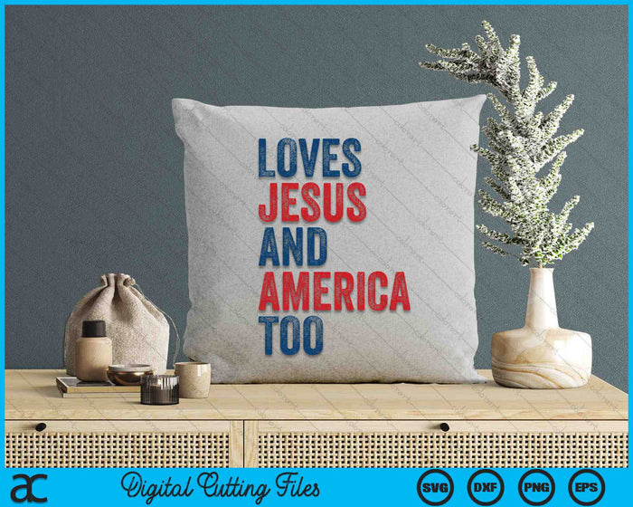 Retro Loves Jesus and America Too God Christian 4th of July SVG PNG Digital Cutting Files Retro Loves Jesus and America Too God Christian 4th of July SVG PNG Digital Cutting Files