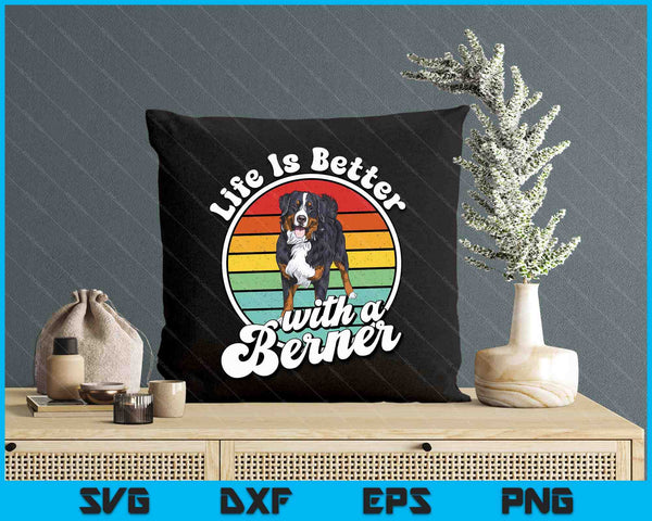 Retro Vintage Life Is Better Bernese Mountain Dog Lover SVG PNG Digital Printable Files