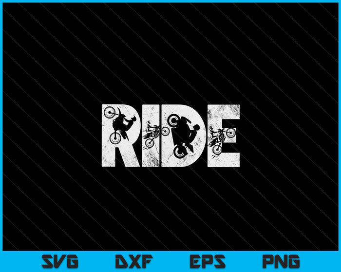 Ride Dirt Bike Rider Motocross Enduro Dirt Biking Gift SVG PNG Digital Cutting Files Ride Dirt Bike Rider Motocross Enduro Dirt Biking Gift SVG PNG Digital Cutting Files