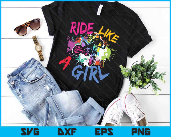 Ride Like A Girl Motocross Lovers Dirt Bike Biker Girl SVG PNG Digital Cutting Files