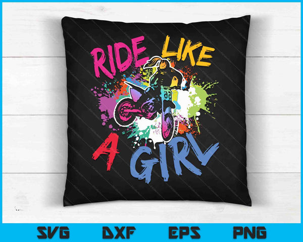Ride Like A Girl Motocross Lovers Dirt Bike Biker Girl SVG PNG Digital Cutting Files