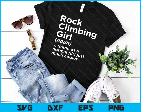 Rock Climbing Girl Definition Funny & Sassy Sports SVG PNG Digital Cutting Files