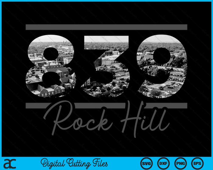 Rock Hill 839 Area Code Skyline South Carolina Vintage SVG PNG Digital Cutting Files Rock Hill 839 Area Code Skyline South Carolina Vintage SVG PNG Digital Cutting Files