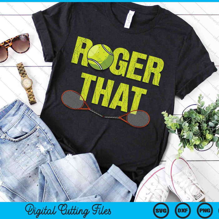 Roger That Funny Retro Tennis Design Vintage Tennis SVG PNG Digital Cutting Files Roger That Funny Retro Tennis Design Vintage Tennis SVG PNG Digital Cutting Files