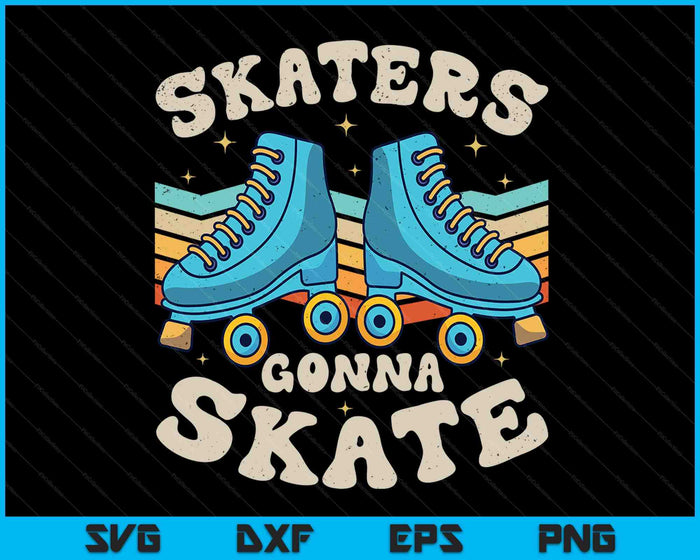 Roller Skating Funny Skaters Gonna Skate Retro 70s 80s Girls SVG PNG Digital Cutting Files