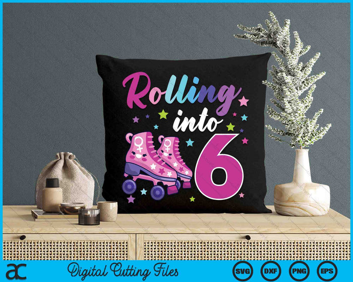 Rollin' Into 6 Roller Skating Rink 6th Birthday SVG PNG Digital Cutting Files Rollin' Into 6 Roller Skating Rink 6th Birthday SVG PNG Digital Cutting Files