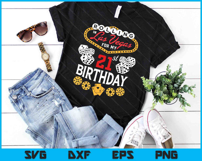 Rollen in Las Vegas voor mijn 21e verjaardag SVG PNG digitale snijbestanden Rollen in Las Vegas voor mijn 21e verjaardag SVG PNG digitale snijbestanden