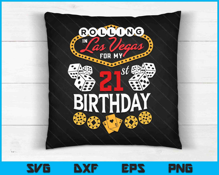 Rollen in Las Vegas voor mijn 21e verjaardag SVG PNG digitale snijbestanden Rollen in Las Vegas voor mijn 21e verjaardag SVG PNG digitale snijbestanden