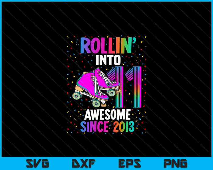 Rollin into 11 Awesome 2013 Roller Skating 11th Birthday SVG PNG Digital Cutting Files