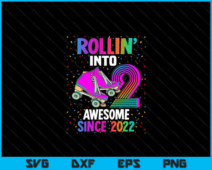 Rollin into 2 Awesome 2022 Roller Skating 2nd Birthday SVG PNG Digital Cutting Files