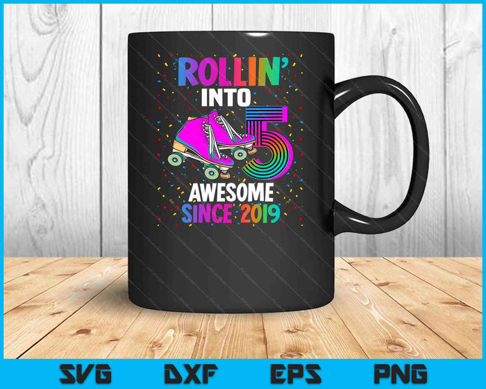 Rollin into 5 Awesome 2019 Roller Skating 5th Birthday SVG PNG Digital Cutting Files