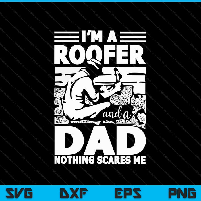 Roofer Dad Roofing Fathers Day Gift SVG PNG Digital Cutting Files