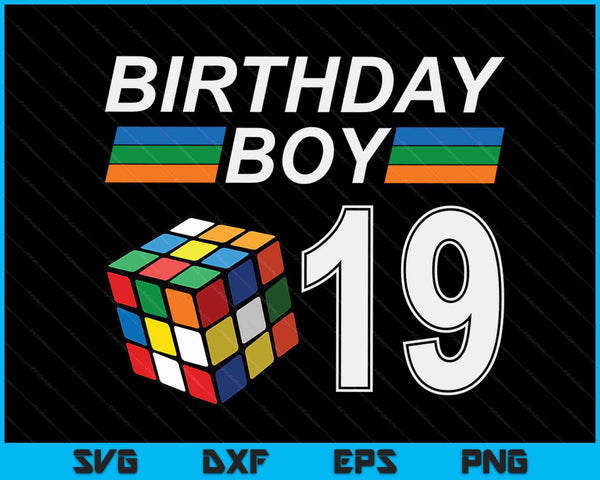 Rubixk Cube Speed Cubing Birthday Boy 19 Years Old Boys Kid SVG PNG Digital Cutting Files