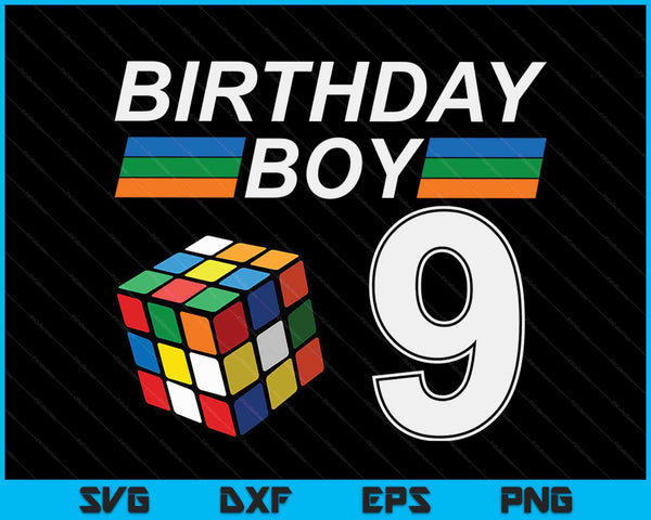 Rubixk Cube Speed Cubing Birthday Boy 9 Years Old Boys Kid SVG PNG Digital Cutting Files