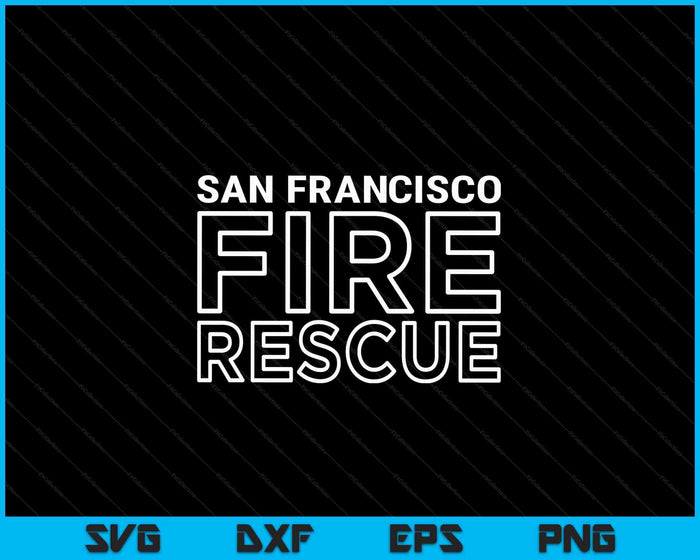 San Francisco Californië Fire Rescue Department Brandweerlieden SVG PNG digitale snijbestanden San Francisco Californië Fire Rescue Department Brandweerlieden SVG PNG digitale snijbestanden