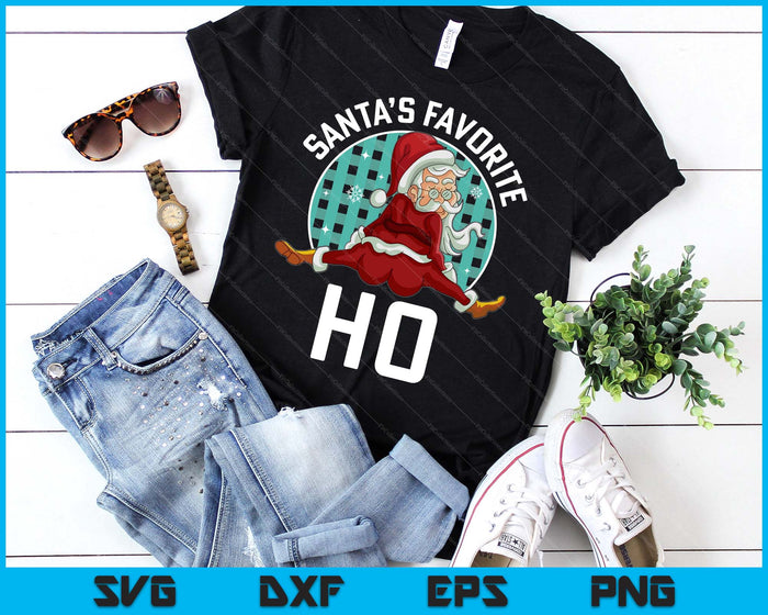 Santa's Favorite Ho - Xmas Naughty Santa Christmas Pajama SVG PNG Digital Printable Files Santa's Favorite Ho - Xmas Naughty Santa Christmas Pajama SVG PNG Digital Printable Files