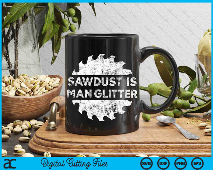 Sawdust Is Man Glitter Woodworking SVG PNG Digital Cutting Files Sawdust Is Man Glitter Woodworking SVG PNG Digital Cutting Files