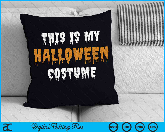 Scary This Is My Halloween Costume SVG PNG Digital Cutting Files Scary This Is My Halloween Costume SVG PNG Digital Cutting Files