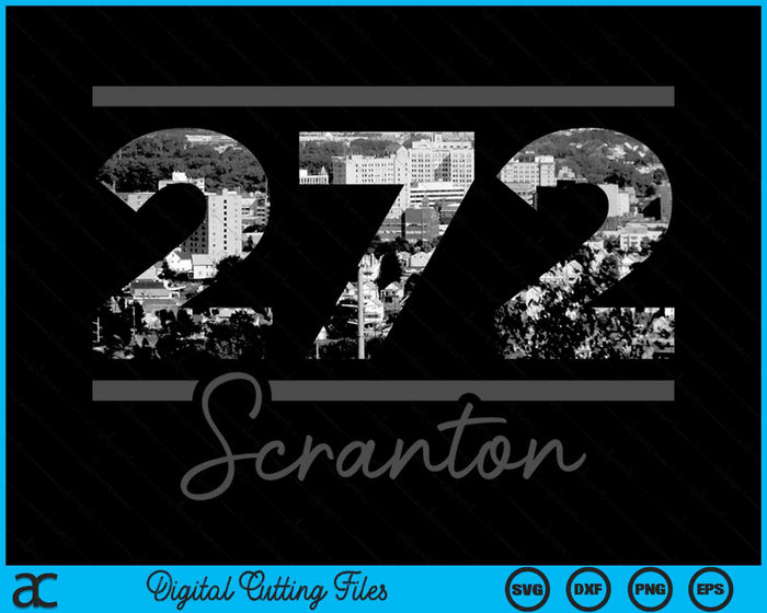 Scranton 272 Area Code Skyline Pennsylvania Vintage SVG PNG Digital Cutting Files Scranton 272 Area Code Skyline Pennsylvania Vintage SVG PNG Digital Cutting Files