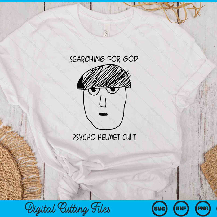 Searching For God Psycho Helmet Cult SVG PNG Digital Printable Files Searching For God Psycho Helmet Cult SVG PNG Digital Printable Files