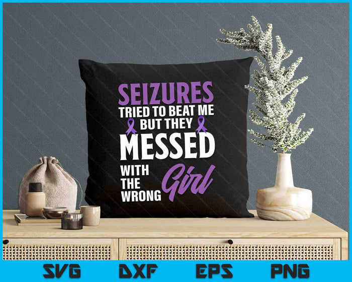 Seizures Messed With The Wrong Girl Epilepsy Awareness SVG PNG Digital Printable Files Seizures Messed With The Wrong Girl Epilepsy Awareness SVG PNG Digital Printable Files