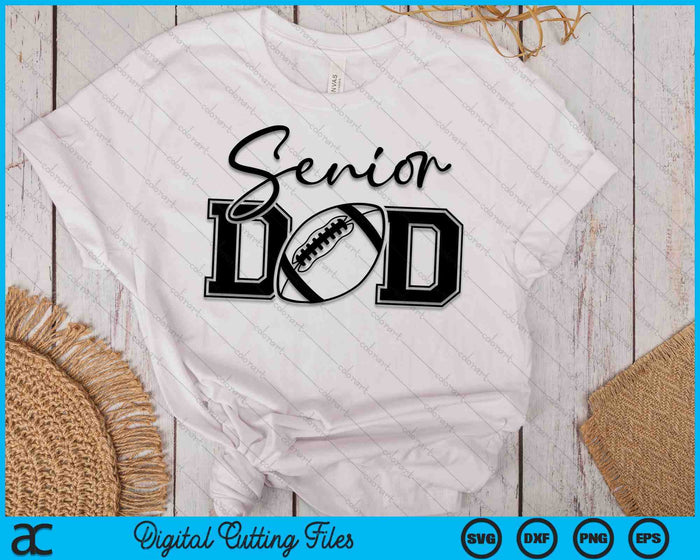 Senior American Football Dad SVG PNG Digital Printable Files Senior American Football Dad SVG PNG Digital Printable Files