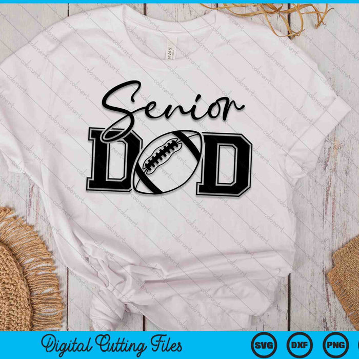Senior American Football Dad SVG PNG Digital Printable Files Senior American Football Dad SVG PNG Digital Printable Files
