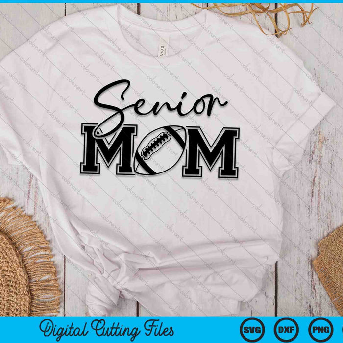 Senior American Football Mom Mother's Day SVG PNG Digital Printable Files Senior American Football Mom Mother's Day SVG PNG Digital Printable Files