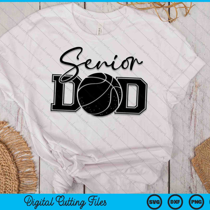 Senior Basketball Dad SVG PNG Digital Printable Files Senior Basketball Dad SVG PNG Digital Printable Files