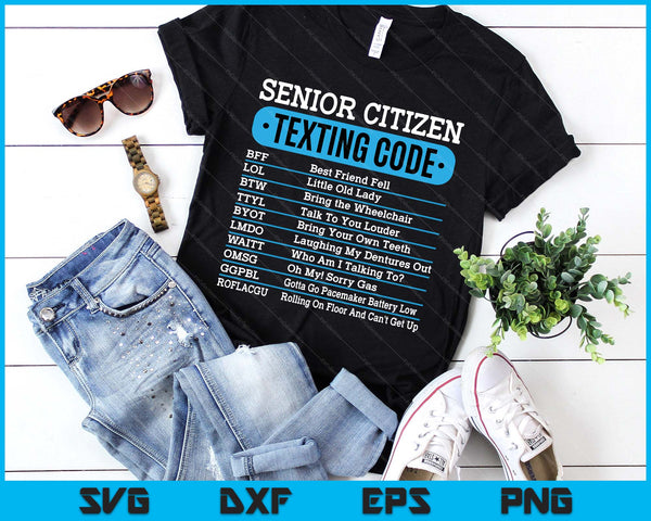 Senior Citizen Texting Code Funny Old People SVG PNG Digital Printable Files