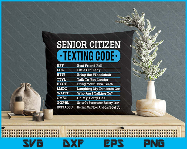 Senior Citizen Texting Code Funny Old People SVG PNG Digital Printable Files