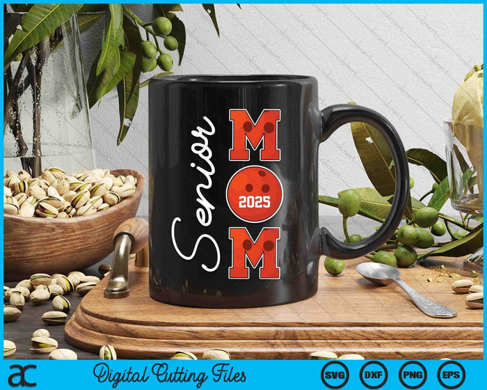 Senior Mom 2025 Bowling Mommy Class Of 2025 Graduation SVG PNG Digital Printable Files Senior Mom 2025 Bowling Mommy Class Of 2025 Graduation SVG PNG Digital Printable Files