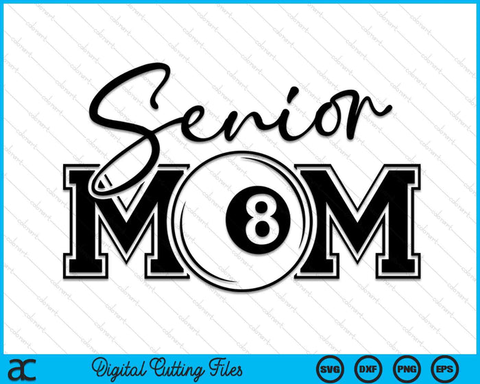 Senior Pool Ball Mom Mother's Day SVG PNG Digital Printable Files Senior Pool Ball Mom Mother's Day SVG PNG Digital Printable Files
