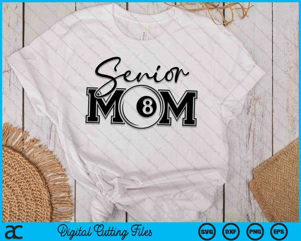 Senior Pool Ball Mom Mother's Day SVG PNG Digital Printable Files