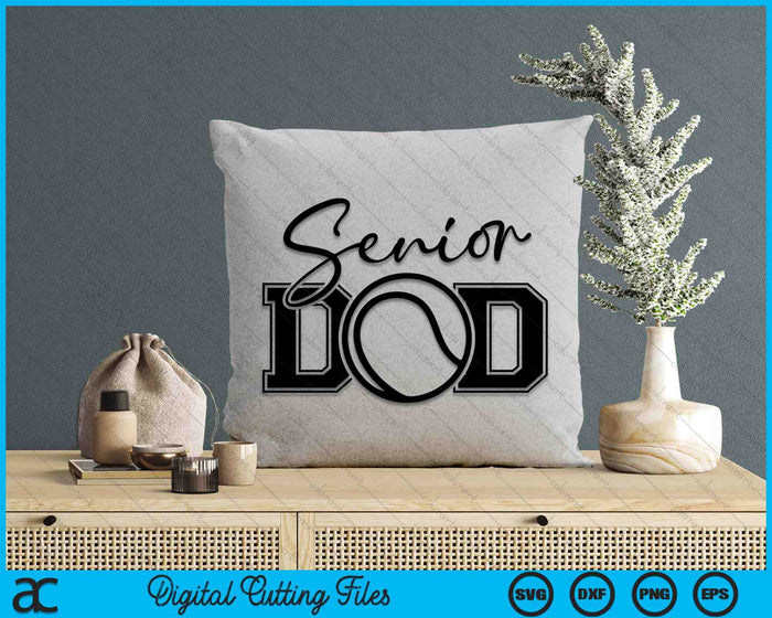 Senior Tennis Dad father's Day SVG PNG Digital Printable Files Senior Tennis Dad father's Day SVG PNG Digital Printable Files