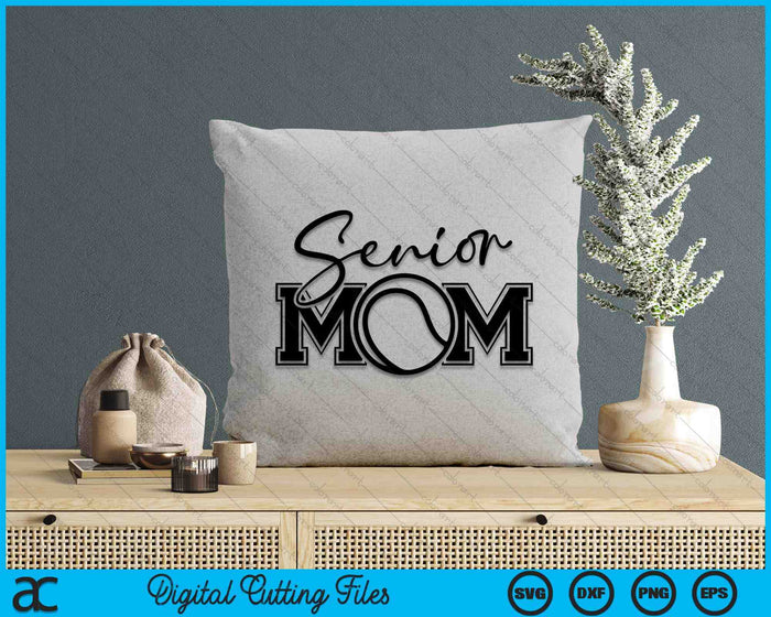 Senior Tennis Mom SVG PNG Digital Printable Files Senior Tennis Mom SVG PNG Digital Printable Files