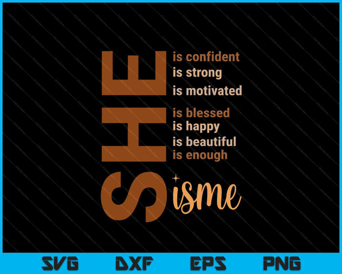 She Is Me Strong Educated Blessed Black History SVG PNG Digital Printable Files She Is Me Strong Educated Blessed Black History SVG PNG Digital Printable Files