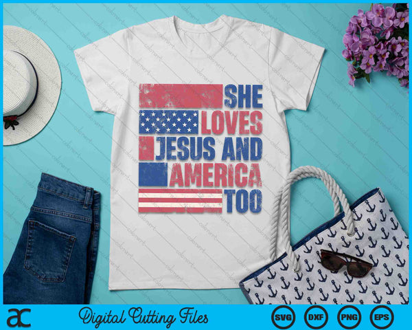 She Loves Jesus And America Too 4th Of July Patriotic Retro SVG PNG Digital Cutting Files