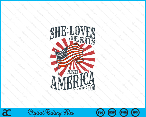She Loves Jesus And America Too Christian 4th July SVG PNG Digital Cutting Files