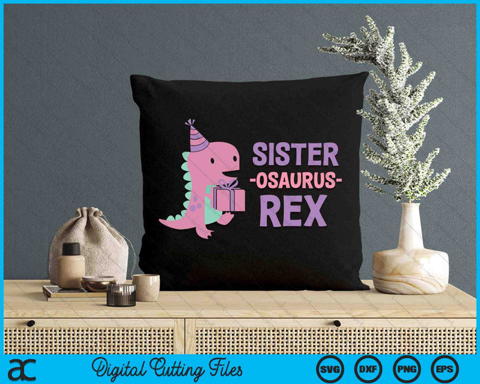 Sister Dinosaur Family Matching Birthday SVG PNG Digital Cutting Files Sister Dinosaur Family Matching Birthday SVG PNG Digital Cutting Files