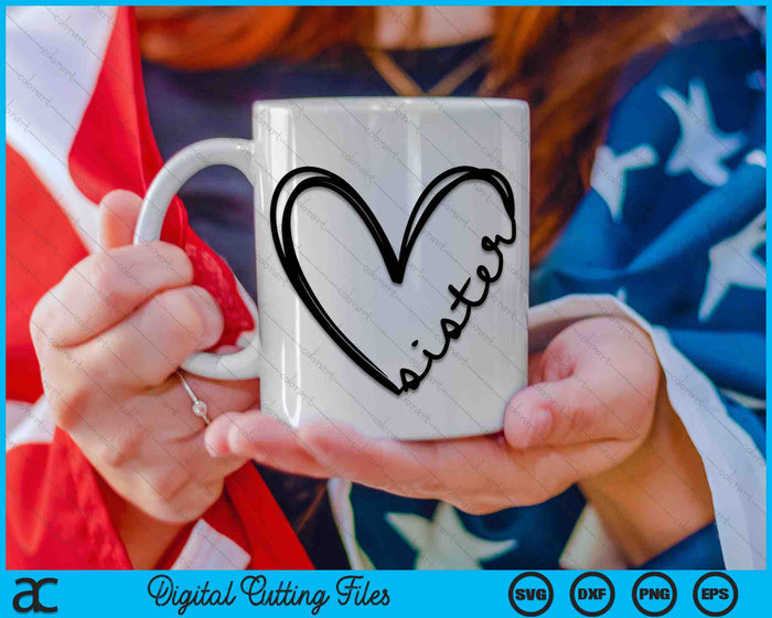 Sister Heart SVG PNG Digital Cutting Files Sister Heart SVG PNG Digital Cutting Files