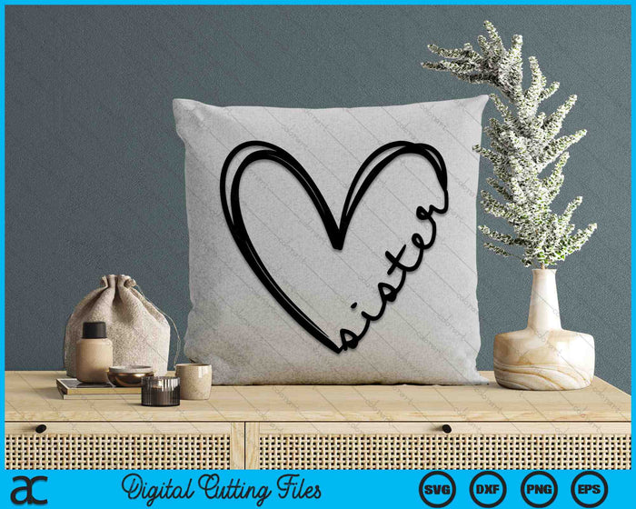 Sister Heart SVG PNG Digital Cutting Files Sister Heart SVG PNG Digital Cutting Files