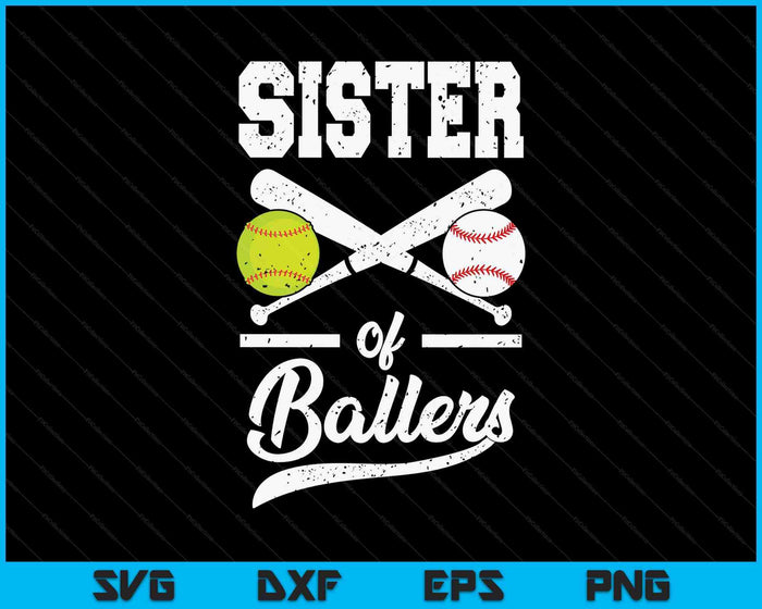 Sister Of Ballers Sister Of Baseball And Softball Player For Sister SVG PNG Digital Printable Files Sister Of Ballers Sister Of Baseball And Softball Player For Sister SVG PNG Digital Printable Files