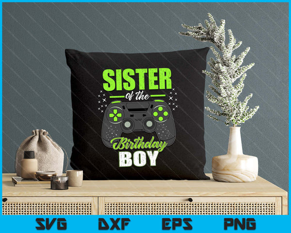 Sister Of The Birthday Boy Matching Video Gamer Birthday SVG PNG Digital Printable Files