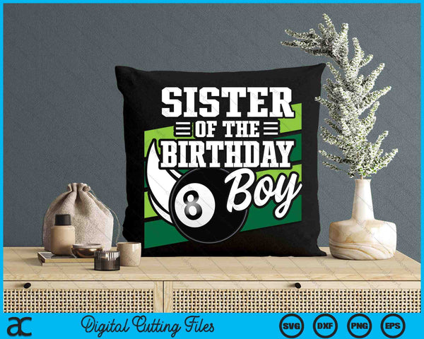 Sister Of The Birthday Boy Pool Ball Lover Birthday SVG PNG Digital Cutting Files