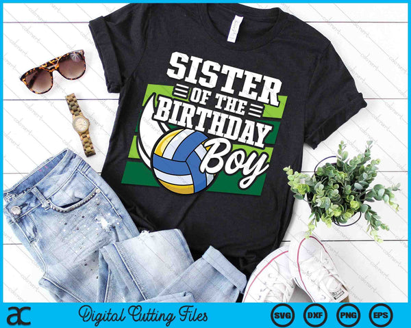 Sister Of The Birthday Boy Volleyball Lover Birthday SVG PNG Digital Cutting Files