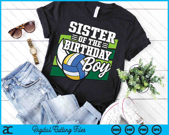 Sister Of The Birthday Boy Volleyball Lover Birthday SVG PNG Digital Cutting Files Sister Of The Birthday Boy Volleyball Lover Birthday SVG PNG Digital Cutting Files