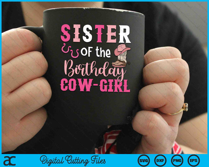 Sister Of The Birthday Cow Girl Rodeo Cowgirl 1st Birthday SVG PNG Digital Cutting Files