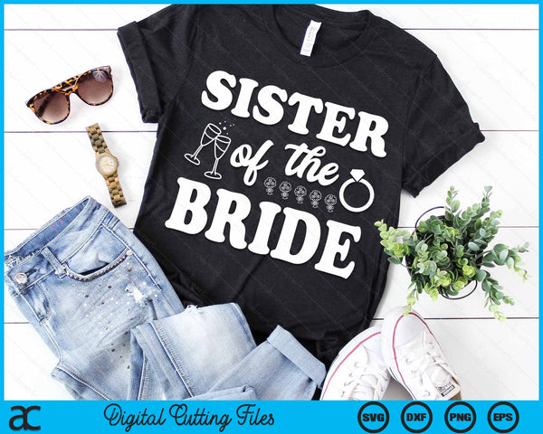 Sister Of The Bride Wedding Bachelor Party SVG PNG Digital Cutting Files